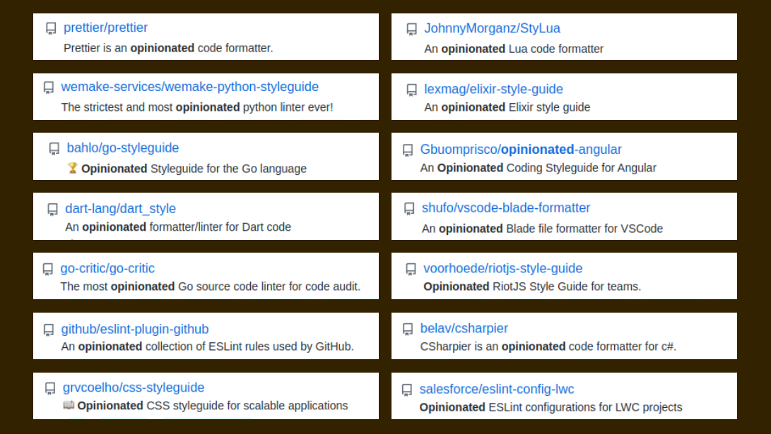 A selection of GitHub projects describing themselves as "opinionated"